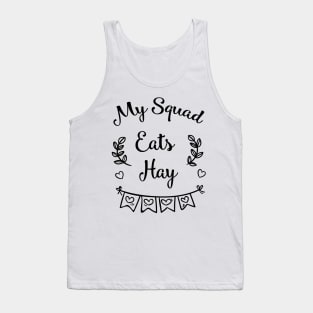 My Squad Eats Hay Horse Horse Lover Funny Gifts Tank Top